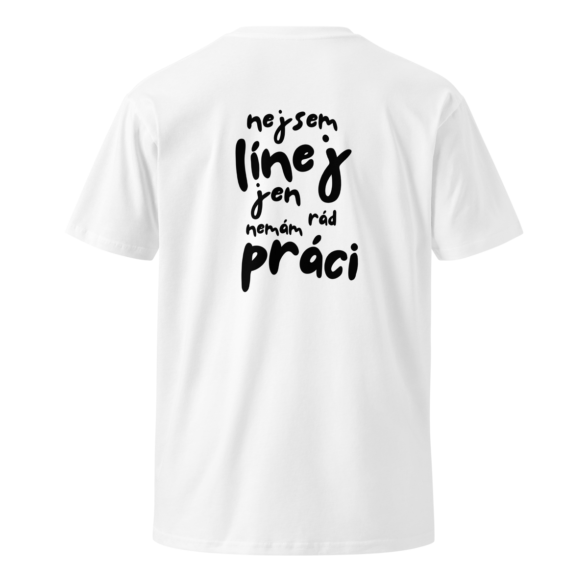 Pánské tričko - Nejsem linej jen nemám rád práci